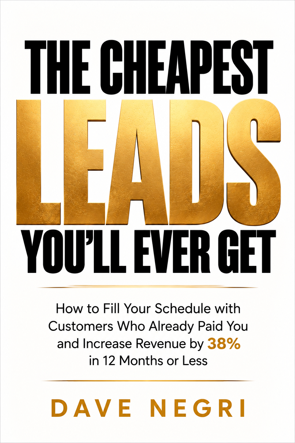 The Cheapest Leads You'll Ever Get
